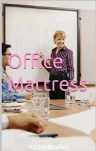 Title: Office Mattress, Author: Ashley Bradley