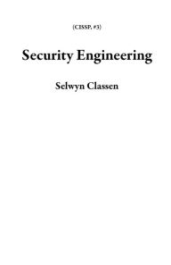 Title: Security Engineering (CISSP, #3), Author: Selwyn Classen