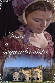 Title: Amor a segunda vista, Author: Amaya Evans