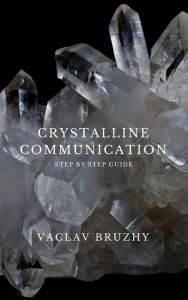 Title: Crystalline Communication, Author: Vaclav Bruzhy