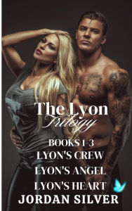 Title: The Lyon Trilogy, Author: Jordan Silver