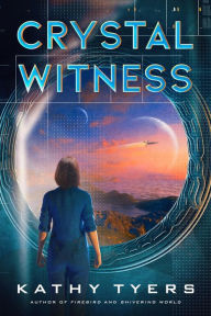 Title: Crystal Witness, Author: Kathy Tyers