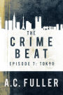 The Crime Beat: Tokyo (A Cole & Warren Crime Thriller, #7)