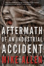 Aftermath of an Industrial Accident
