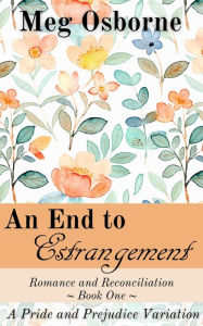 Title: An End to Estrangement (Romance and Reconciliation, #1), Author: Meg Osborne