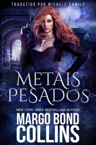 Title: Metais Pesados, Author: Margo Bond Collins