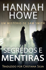 Title: Segredos e Mentiras (Série de Mistérios da Sam Smith), Author: Hannah Howe