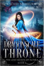 The Dragonscale Throne (The Lost Queen of Althea, #2)