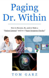 Title: Paging Dr. Within: How to Become, Be, and/or Make a 