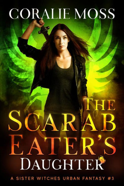 The Scarab Eater's Daughter (A Sister Witches Urban Fantasy, #3)