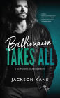 Billionaire Takes All (A Caldwell Hope Billionaire Romance, #1)
