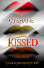 Kissed (A Cat Miranda Mystery, #1)