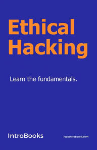 Title: Ethical Hacking, Author: IntroBooks Team