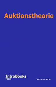 Title: Auktionstheorie, Author: IntroBooks Team