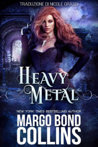 Title: Heavy Metal, Author: Margo Bond Collins