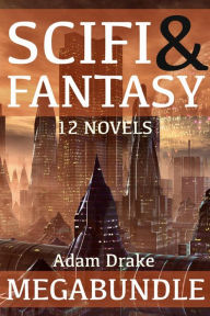 Title: Scifi & Fantasy Megabundle: 12 Novels, Author: Adam Drake