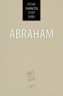 Abraham (Ritchie Character Study Series, #2)