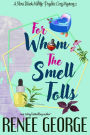 For Whom the Smell Tolls (A Nora Black Midlife Psychic Mystery, #2)