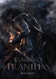 Title: L'ombra di Pranthas, Author: Rayco Cruz