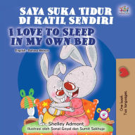 Title: Saya Suka Tidur Di katil Sendiri I Love to Sleep in My Own Bed (Malay English Bilingual Collection), Author: Shelley Admont