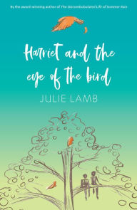 Title: Harriet and the Eye of the Bird, Author: Julie Lamb