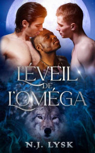 Title: L'éveil de l'oméga, Author: N.J. Lysk
