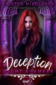 Title: Deception (The Night Roamers), Author: Kristen Middleton