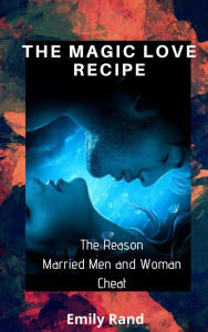 Title: The Magic Love Recipe, Author: EMILY RAND