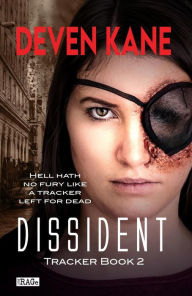 Title: Dissident (Tracker Trilogy, #2), Author: Deven Kane