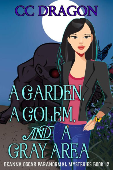 A Garden, A Golem, and a Gray Area (Deanna Oscar Paranormal Mystery, #12)