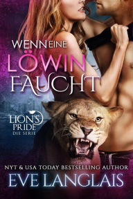 Title: Wenn eine Löwin Faucht (Deutsche Lion's Pride, #5), Author: Eve Langlais