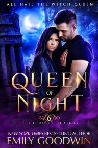 Title: Queen of Night (The Thorne Hill Series, #6), Author: Emily Goodwin