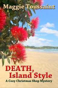 Title: Death, Island Style, Author: Maggie Toussaint