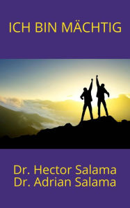 Title: Ich bin mächtig, Author: Hector Salama