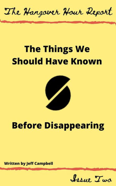 The Things We Should Have Known Before Disappearing (The Hangover Hour Report, #2)