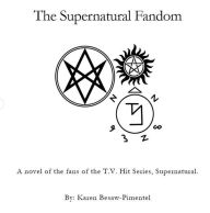 Title: The Supernatural Fandom, Author: Karen Besaw-Pimentel