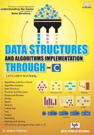 Title: Data Structures and Algorithms Implementation through C: Let's Learn and Apply, Author: Dr. Brijesh Bakariya