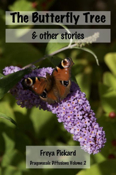 The Butterfly Tree & Other Stories (Dragonscale Diffusions, #2)