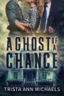 A Ghost of a Chance
