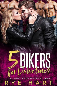 Title: 5 Bikers for Valentines, Author: Rye Hart