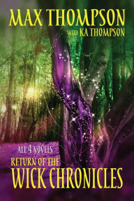 Title: Return of the Wick Chronicles Omnibus, Author: Max Thompson