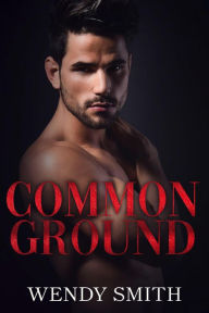 Title: Common Ground (Hollywood Kiwis, #1), Author: Wendy Smith