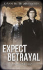 Expect Betrayal (Operation Delphi, #3)