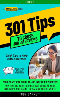 301 Tips To Crush Job Interviews By Toby Barrett Nook Book