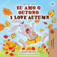 Title: Eu amo o Outono I Love Autumn (Portuguese English Bilingual Collection), Author: Shelley Admont