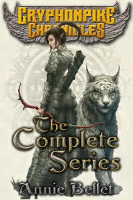 Title: The Gryphonpike Chronicles Complete Series, Author: Annie Bellet