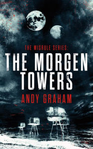 Title: The Morgen Towers (The Misrule, #5), Author: Andy Graham