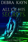 All Of His Secrets (Choices: Tarkio MC, #4)