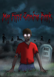 Title: My First Zombie Book, Author: J.A. Angelo