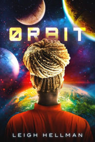Title: Orbit, Author: Leigh Hellman